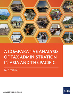 cover image of A Comparative Analysis of Tax Administration in Asia and the Pacific